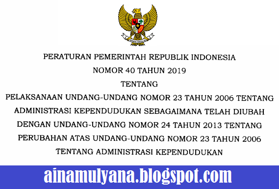  Peraturan Pemerintah – PP Nomor 40 Tahun 2019  