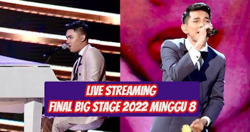 Live Streaming Final Big Stage 2022 Minggu 8