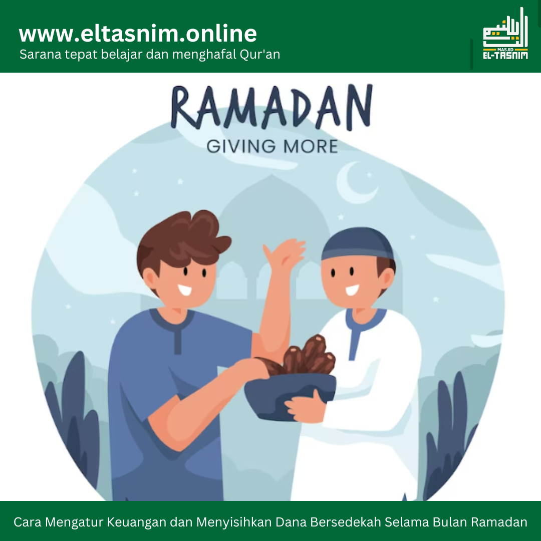 Cara Mengatur Keuangan dan Menyisihkan Dana Untuk Bersedekah Selama Bulan Ramadan