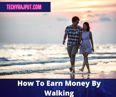 How to earn money by walking