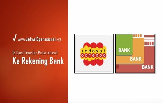 Cara Transfer Pulsa Indosat ke Rekening Bank
