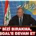 TALABANİ:BİZİ BIRAKMAYIN İŞGALE DEVAM EDİN