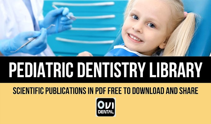 PEDIATRIC DENTISTRY LIBRARY: Scientific Publications in PDF FREE to download and share