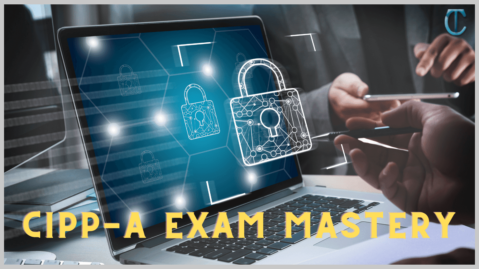 CIPP-A Exam Mastery: Key Concepts and Resources