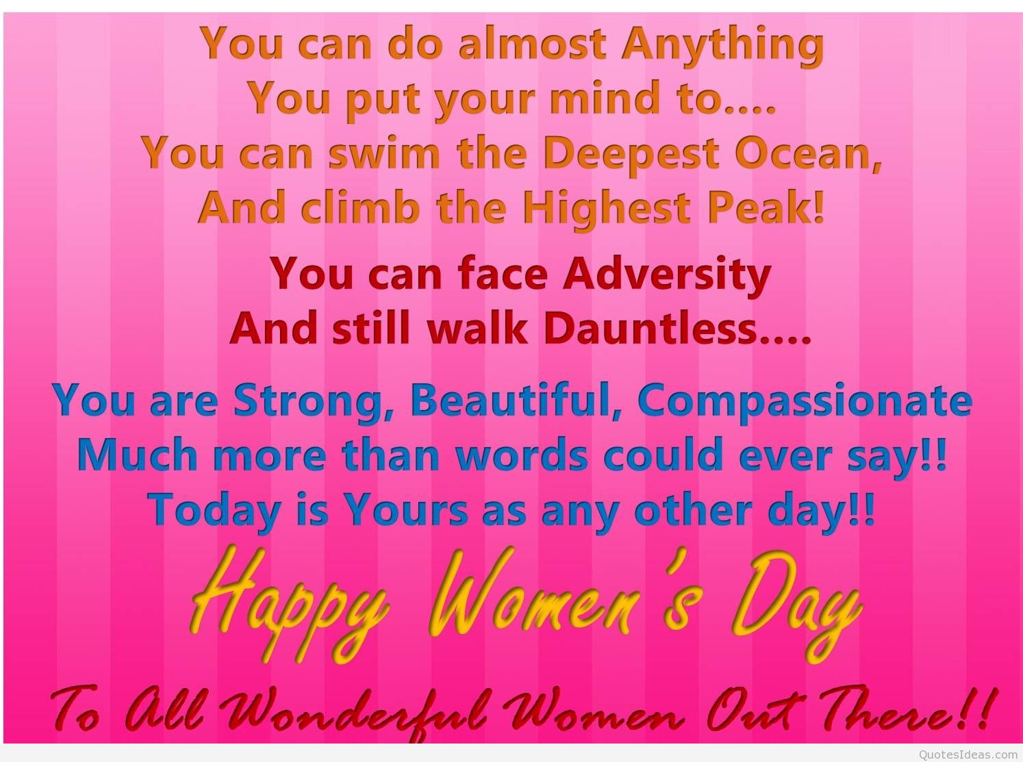 Let me take this opportunity To wish you a Happy Women s Day