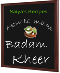 How to Make Badam Kheer