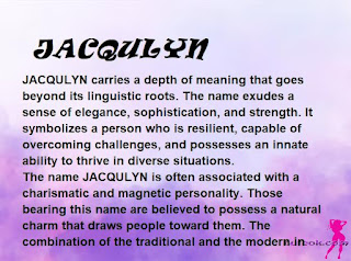 ▷ meaning of the name JACQULYN (✔)