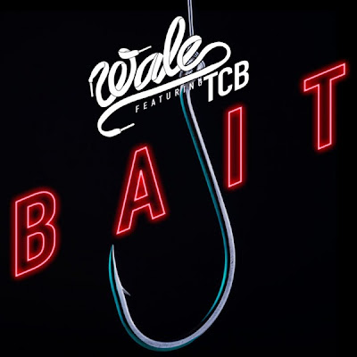 Photo Wale - Bait (feat. TCB) Picture & Image