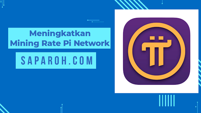 Meningkatkan mining rate pi network