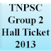 tnpscexams.net-TNPSC Group 2 Hall Ticket 2013 Download