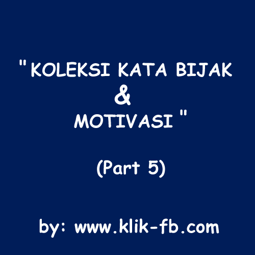 Koleksi Kata Bijak dan Motivasi - Part 4 - Wikipedinet