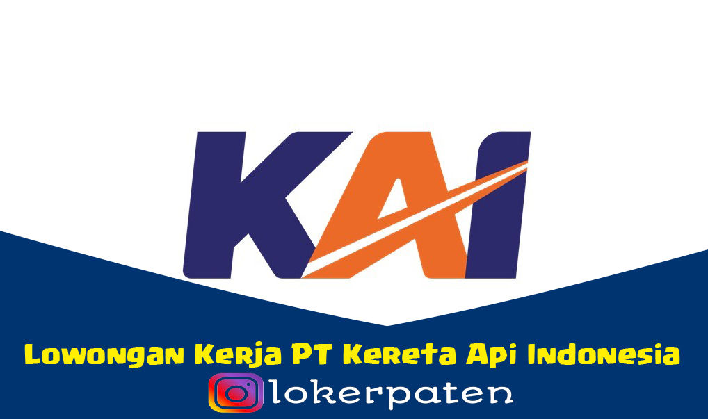 Rekrutmen Bersama BUMN PT Kereta Api Indonesia (KAI) Terbaru 2022