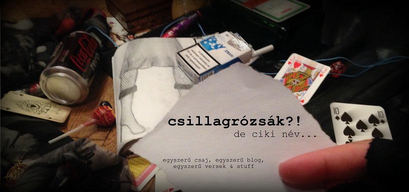 Csillagrózsák - de ciki név...