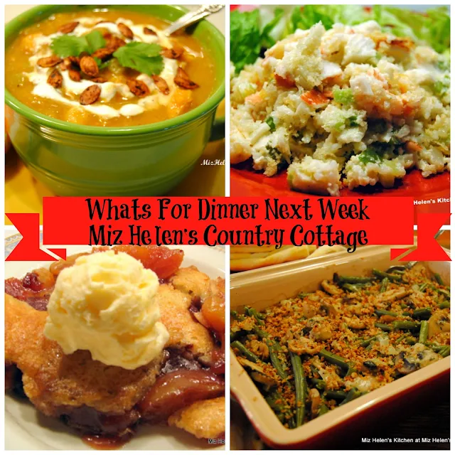 Whats For Dinner Next Week at Miz Helen's Country Cottage