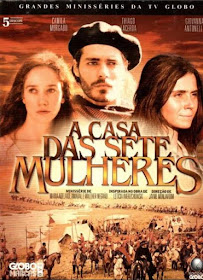 Séries para aprender História de diversos países - A casa das sete mulheres - Rio Grande do Sul/ Brasil