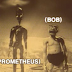 Prometheus and Bob