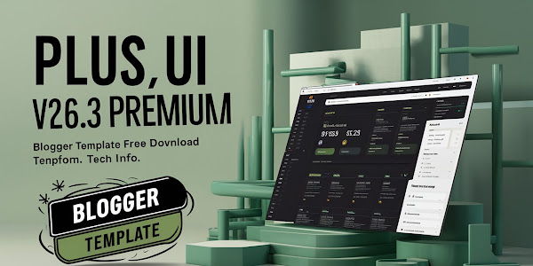 Plus UI v2.6.3 Blogger Template Free Download - Tech Info