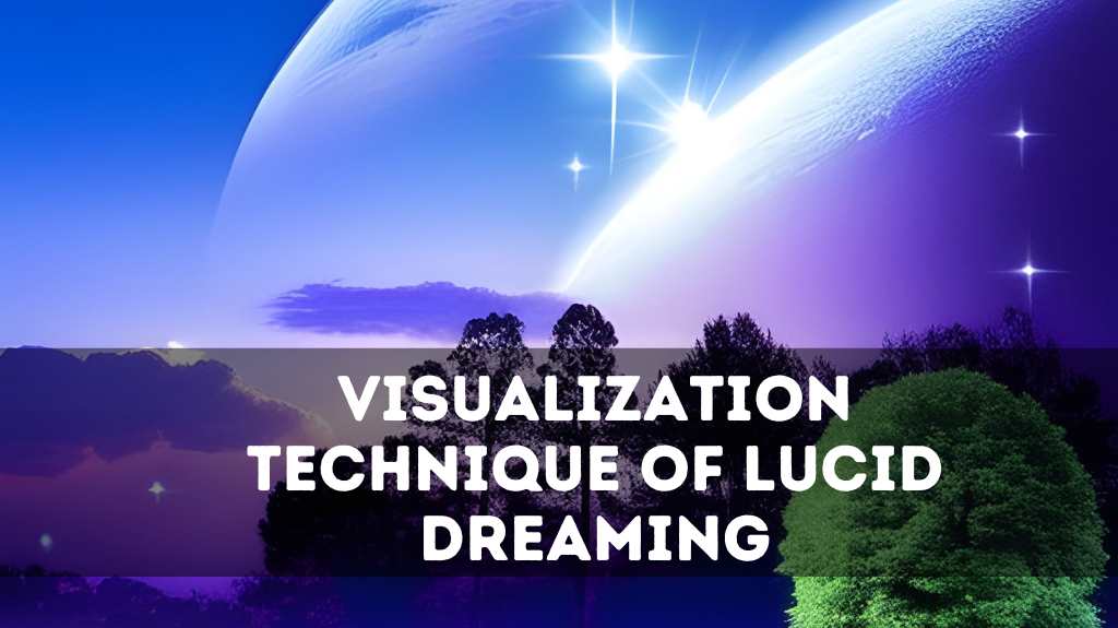 Visualization Technique of Lucid Dreaming