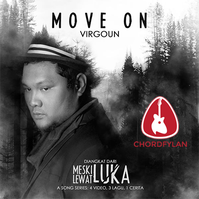 Lirik dan Chord Kunci Gitar Move On - Virgoun