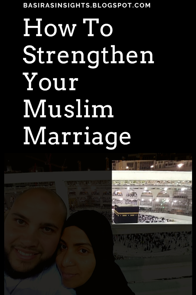 How to Strengthen Your Muslim Marriage