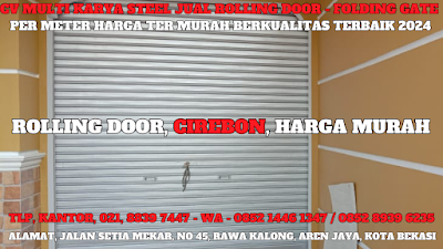 GAMBAR, DAFTAR, HARGA, TERBARU, 2024, JUAL, SERVICE, PASANG, PINTU, LIPAT, ROLLING DOOR, PER METER, MURAH, CIREBON