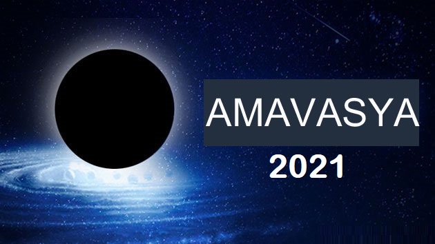 Amavasya Dates falls on 2021- अमावस्या तिथियां