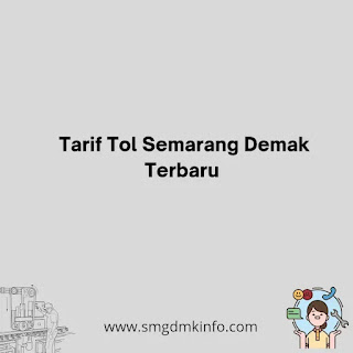 tarif tol Semarang Demak terbaru
