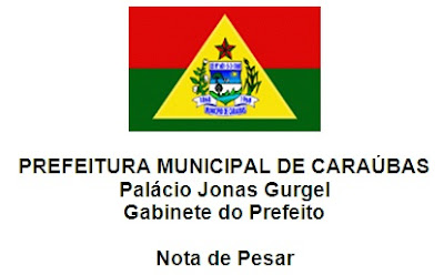 Resultado de imagem para NOTA DE PESAR  prefeito DE CARAUBAS RN