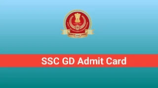 SSC GD Admit Card