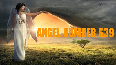 Angel Number 639 Meaning