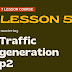 Mastering Traffic Generation - Part 2 lesson 5