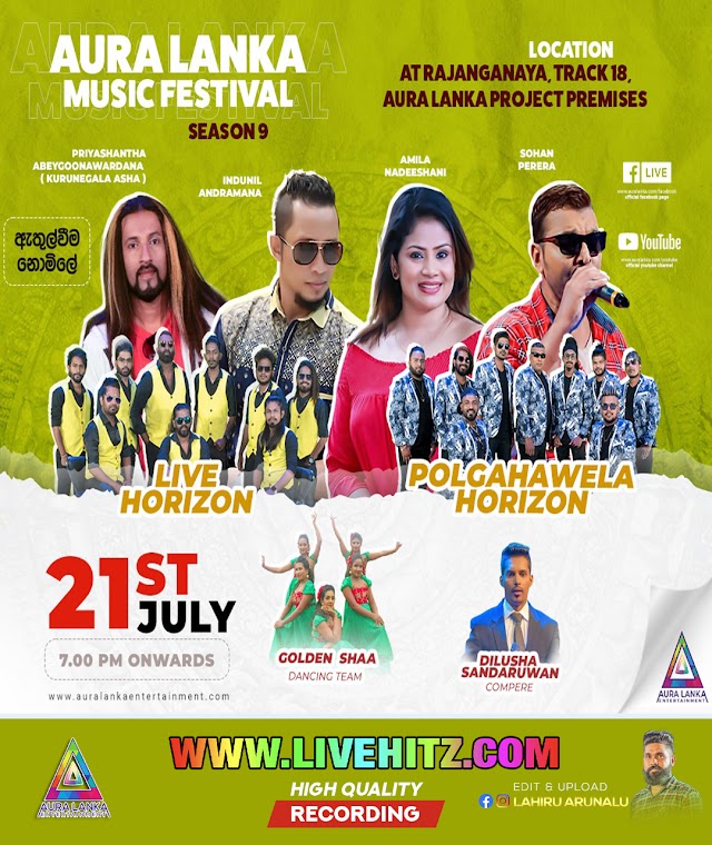 AURA LANKA MUSIC FESTIVAL - HORIZON & LIVE HORIZON LIVE IN ANURADHAPURA 2023-07-21