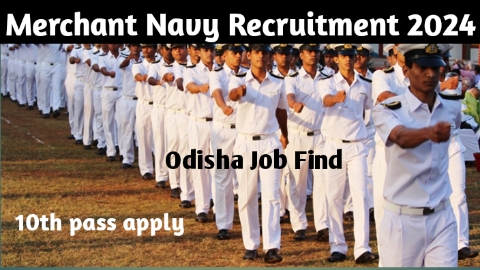 Merchant Navy Recruitment 2024| Apply online for 4000 posts| Educational qualification only 10th pass| Odisha Job Find 