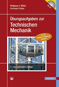 Übungsaufgaben zur Technischen Mechanik