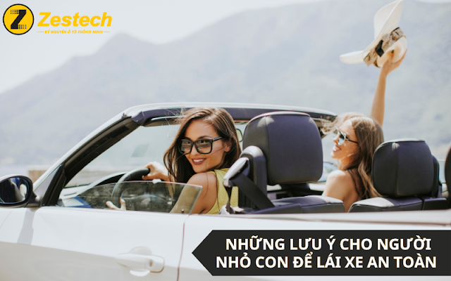 Những lưu ý người nhỏ con nên biết để lái xe an toàn