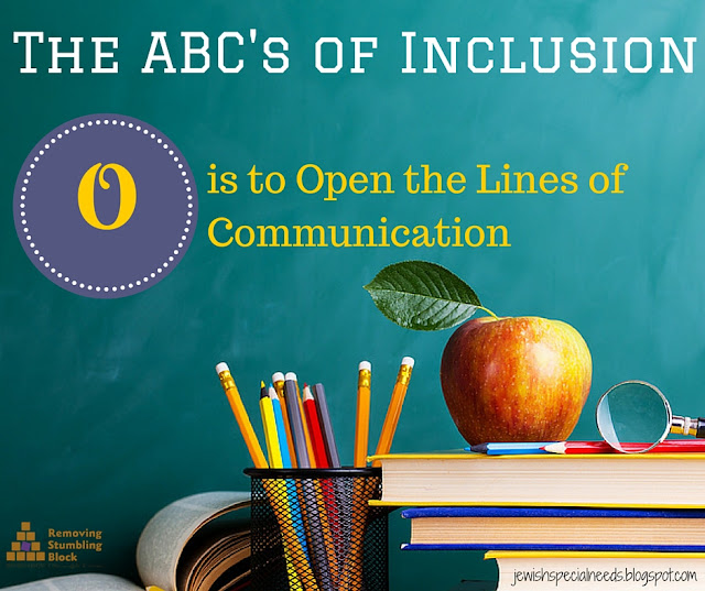 {ABC's of Inclusion} O is to Open Lines of Communication; Removing the Stumbling Block