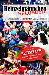 Heinzelmännchen reloaded: ... und andere Geschichten von Jo Hagen