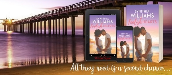 All they need is a second chance… Foolish Hearts by Synithia Williams.