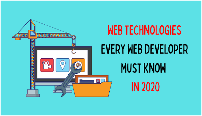 9 Web Technologies Every Web Developer Must Know