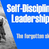 The Importance of Self-Discipline in Leadership