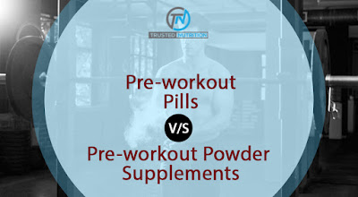 Pre-workout pills vs. pre-workout powder supplements   