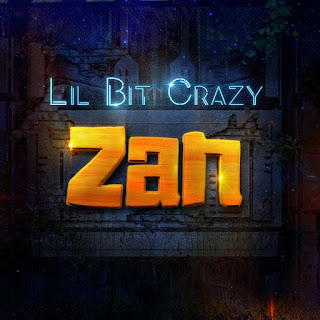 ZAN - Lil Bit Crazy MP3