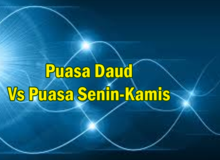 Puasa Nabi Daud Dan Senin Kamis - Apaskah