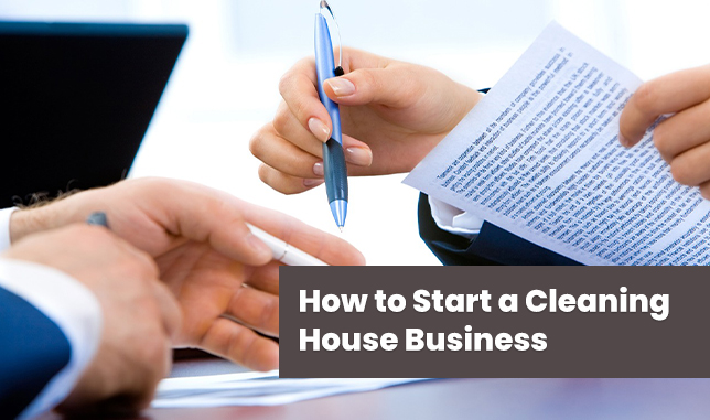 How to Start a Cleaning House Business