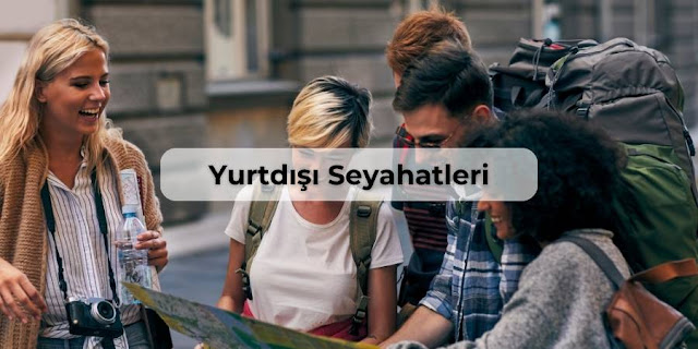 Yurtdışı Seyahatleri