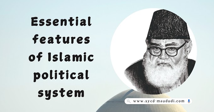 Essential features of Islamic political system