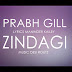 Zindagi By Prabh Gill Mp3 Song & Lyrics