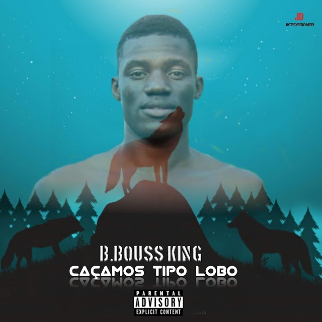 B.Bouss King_Caçamos Tipo Lobo [♪Goro Music♪]