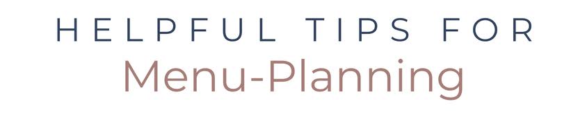 Helpful Meal-Planning Tips | Taste As You Go