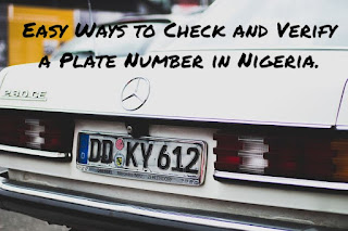 Easy Ways to Check and Verify a Plate Number in Nigeria.